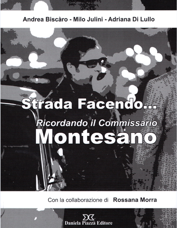 “Strada Facendo… Ricordando il Commissario Montesano”